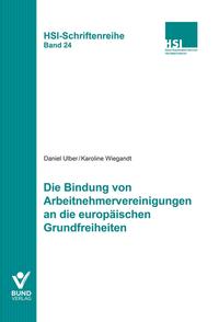 Die Bindung von Arbeitnehmervereinigungen an die europäischen Grundfreiheiten