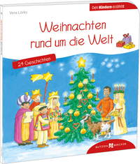 Cover-Abbildung für Weihnachten rund um die Welt. 24 Geschichten den Kindern erzählt (Softcover/Paperback) (99999---978-3-7666-3065-0)