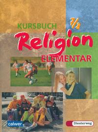 Kursbuch Religion Elementar 7/8 - Ausgabe 2003
