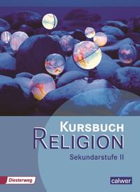 Kursbuch Religion Sekundarstufe II - Ausgabe 2014