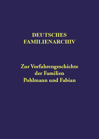 Deutsches Familienarchiv. Ein genealogisches Sammelwerk / Deutsches Familienarchiv Band 158