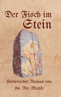 Cover-Abbildung für Der Fisch im Stein (Softcover/Paperback) (99999---978-3-7693-0574-6)