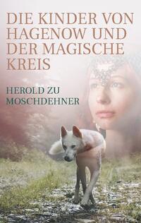 Die Kinder von Hagenow und der magische Kreis