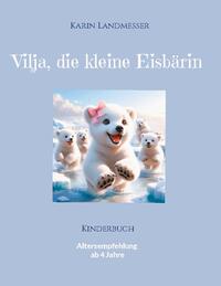 Vilja die kleine Eisbärin