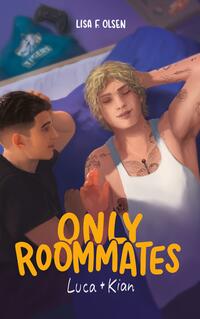 Only Roommates - Luca & Kian