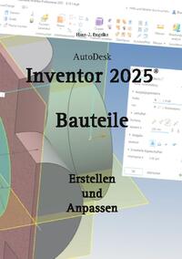 AutoDesk Inventor 2025 Bauteile