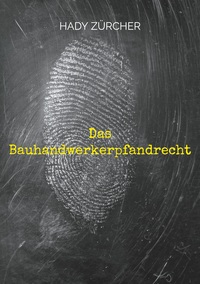 Das Bauhandwerkerpfandrecht