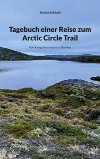 Tagebuch einer Reise zum Arctic Circle Trail