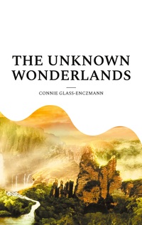 The unknown wonderlands