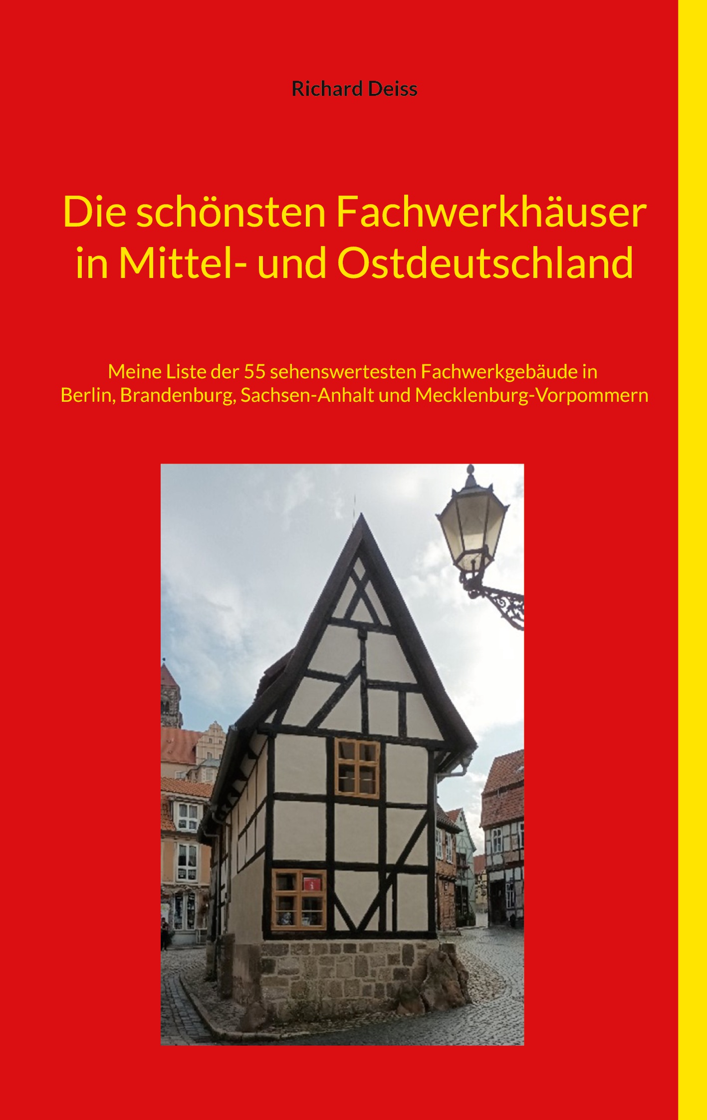 Cover-Abbildung für Die schönsten Fachwerkhäuser in Mittel- und Ostdeutschland (Softcover/Paperback) (99999---978-3-7693-2595-9)