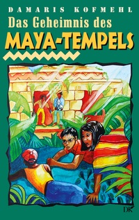 Das Geheimnis des Maya-Tempels