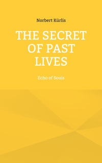 The Secret of Past Lives