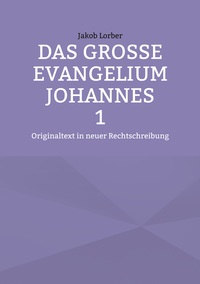 Cover-Abbildung für Das große Evangelium Johannes 1 (Softcover/Paperback) (99999---978-3-7693-5523-9)