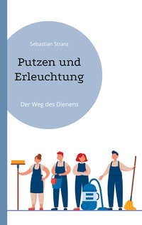 Cover-Abbildung für Putzen und Erleuchtung (Softcover/Paperback) (99999---978-3-7693-6792-8)