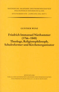 Friedrich Immanuel Niethammer (1766-1848). Theologe, Religionsphilosoph, Schulreformer und Kirchenorganisator