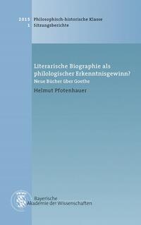 Literarische Biographie als philologischer Erkenntnisgewinn