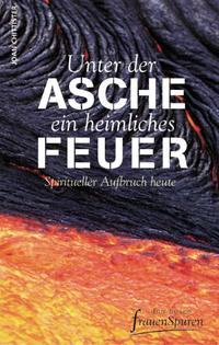 Unter der Asche ein heimliches Feuer