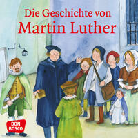 Die Geschichte von Martin Luther. Mini-Bilderbuch.