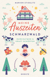 Cover-Abbildung für Meine Auszeiten - Schwarzwald (Softcover/Paperback) (99999---978-3-7700-2573-2)