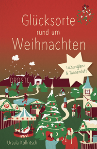 Cover-Abbildung für Glücksorte rund um Weihnachten (Softcover/Paperback) (99999---978-3-7700-2646-3)