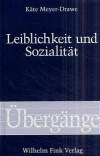 Leiblichkeit und Sozialität