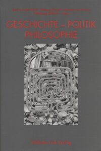 Geschichte - Politik - Philosophie