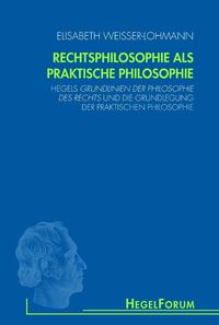 Rechtsphilosophie als praktische Philosophie