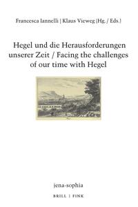 Hegel und die Herausforderungen unserer Zeit / Facing the challenges of our time with Hegel