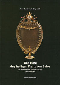 Das Herz des heiligen Franz von Sales im Kloster der Heimsuchung von Treviso