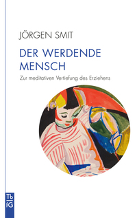 Cover-Abbildung für Der werdende Mensch (Softcover/Paperback) (99999---978-3-7725-3317-4)