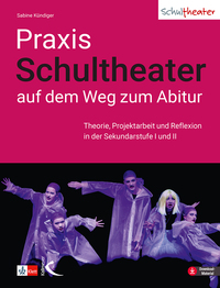 Cover-Abbildung für Praxis Schultheater - auf dem Weg zum Abitur (99999---978-3-7727-1936-3)