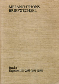 Melanchthons Briefwechsel / Band 2: Regesten 1110-2335 (1531–1539)