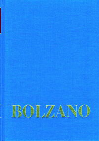 Bernard Bolzano Gesamtausgabe / Band I, 20: Vermischte Schriften 1845-1847