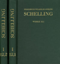 Friedrich Wilhelm Joseph Schelling: Historisch-kritische Ausgabe / Reihe I: Werke. Band I, 12,1-2: Schriften 1802-1803