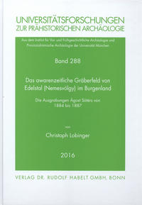 Das awarenzeitliche Gräberfeld von Edelstal (Nemesvölgy) im Burgenland