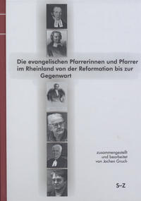Die Evangelischen Pfarrerinnen und Pfarrer im Rheinland von der Reformation bis zur Gegenwart, Bd. 4: S-Z