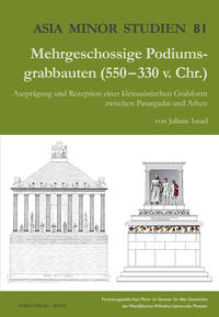 Mehrgeschossige Podiumsgrabbauten (550-330 v. Chr.)