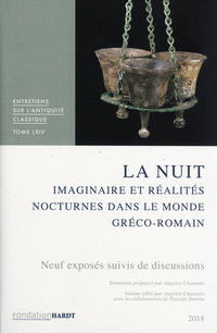 La nuit. Imaginaire et réalités nocturnes dans le monde gréco-romain