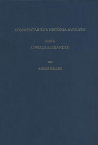 Kommentar zur Vita Alexandri Severi der Historia Augusta