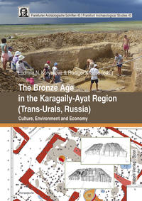 The Bronze Age in the Karagaily-Ayat Region (Trans-Urals, Russia)