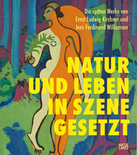 Die späten Werke von Ernst Ludwig Kirchner und Jens Ferdinand Willumsen