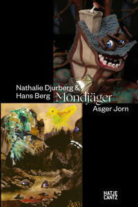 Nathalie Djurberg & Hans Berg/Asger Jorn - Mondjäger