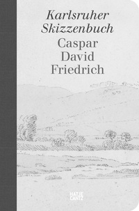Caspar David Friedrich. Karlsruher Skizzenbuch (Studienausgabe)