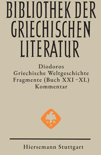 Griechische Weltgeschichte. GESAMTAUSGABE / Griechische Weltgeschichte. Fragmente. Buch XXI - XL