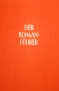 Der Romanführer. Der Inhalt der Romane und Novellen der Weltliteratur