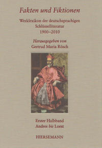 Fakten und Fiktionen. Werklexikon deutschsprachiger Schlüsselliteratur 1900 - 2010