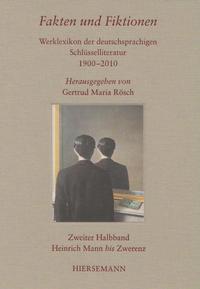 Fakten und Fiktionen. Werklexikon deutschsprachiger Schlüsselliteratur 1900 - 2010