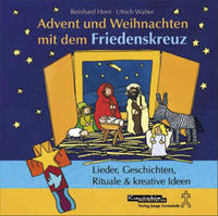 CD: Advent und Weihnachten mit dem Friedenskreuz