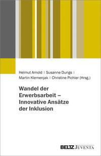 Cover-Abbildung für Wandel der Erwerbsarbeit – Innovative Ansätze der Inklusion (Softcover/Paperback) (99999---978-3-7799-6421-6)