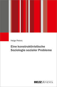 Eine konstruktivistische Soziologie sozialer Probleme